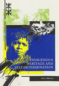 Indigenous Heritage and Self-determination by Tony Simpson, 9788798411031