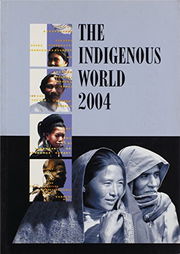 The Indigenous World 2004 by Diana Vinding, 9788790730833