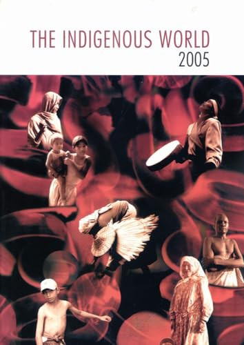 The Indigenous World 2005 by Diana Vinding, 9788791563058