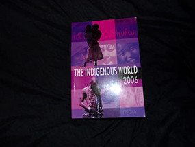 The Indigenous World 2006 by Sille Stidsen, 9788791563188