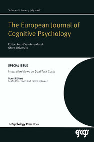 Integrative Views on Dual-task Costs (A Special Issue of the European Journal of Cognitive Psychology) by Guido P.H Band, Pierre Jolicoeur, 9781841698083