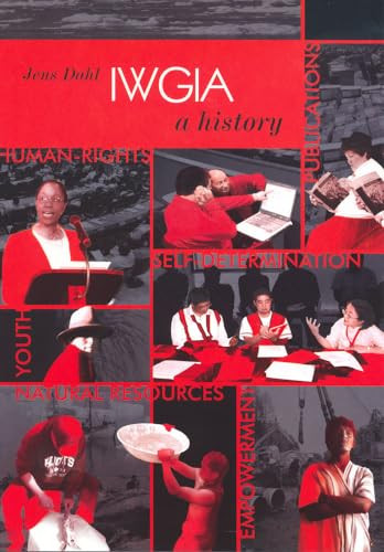 IWGIA - A History by Jens Dahl, 9788791563522