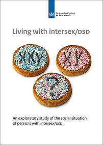 Living with intersex/DSD (An Exploratory Study of the Social Situation of Persons with intersex/DSD) by Jatine Van Lisdonk, 9789037707175