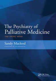 The Psychiatry of Palliative Medicine (The Doctor's Companion to the Classics, v. 2) by Sandy MacLeod, John S. Duncan, 9781846190926