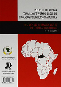 Report of the African Commission's Working Group on Indigenous Populations / Communities - 9788791563621 by African Commission on Human and Peoples' Rights, International Work Group for Indigenous Affairs, 9788791563621
