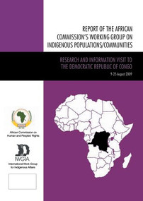 Report of the African Commission's Working Group on Indigenous Populations / Communities - 9788792786074 by African Commission on Human and Peoples' Rights, s; International Work Group for Indigenous Affairs, 9788792786074