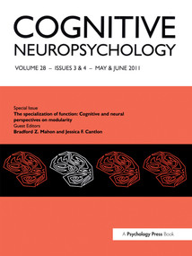 The Specialization of Function: Cognitive and Neural Perspectives on Modularity (A Special Issue of Cognitive Neuropsychology) by Bradford Mahon, Jessica Cantlon, 9781848727588