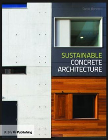 Sustainable Concrete Architecture by David Bennett, 9781859463529