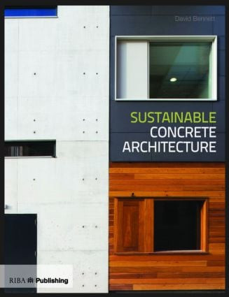 Sustainable Concrete Architecture by David Bennett, 9781859463529