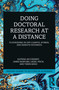 Doing Doctoral Research at a Distance (Flourishing In Off-Campus, Hybrid, and Remote Pathways) by Katrina McChesney, James Burford, Liezel Frick, Tseen Khoo, 9781032368474