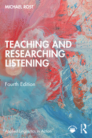 Teaching and Researching Listening by Michael Rost, 9781032487908