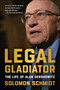 Legal Gladiator (The Life of Alan Dershowitz) by Solomon Schmidt, 9781510780644