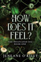 How Does It Feel? - 9781464225468 by Jeneane O'Riley, 9781464225468