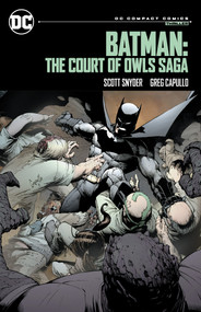 Batman: The Court of Owls Saga: DC Compact Comics Edition by Scott Snyder, Greg Capullo, 9781779527271