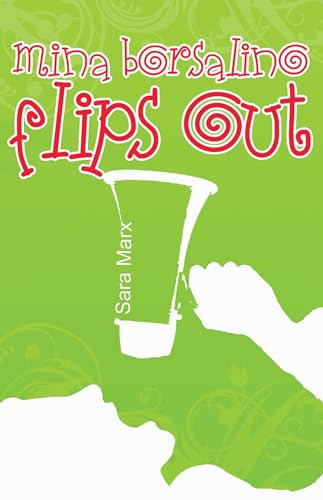 Mina Borsalina Flips Out by Sara Marx, 9781594933127