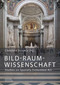 Bild-Raum-Wissenschaft (Studies on Spatially Embedded Art) by Christina Strunck, 9783422801240