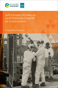 Safe Intrusive Activities on Land Potentially Impacted by Contamination by British Drilling Association, 9780727735072