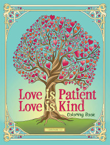 Love Is Patient, Love Is Kind Coloring Book by Jessica Mazurkiewicz, 9780486853369