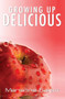 Growing Up Delicious by Marianne Banks, 9781594932649