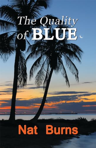 The Quality of Blue by Nat Burns, 9781594932632