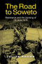 The Road to Soweto (Resistance and the Uprising of 16 June 1976) - 9781847013484 by Julian Brown, 9781847013484