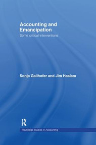 Accounting and Emancipation (Some Critical Interventions) by Sonja Gallhofer, Jim Haslam, 9781138965768
