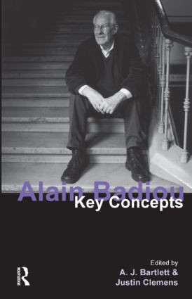 Alain Badiou (Key Concepts) - 9781844652303 by A. J. Bartlett, Justin Clemens, 9781844652303