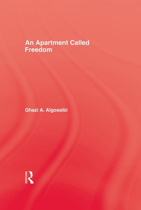 An Apartment Called Freedom by Ghazi A. Algosaibi, 9781138963665