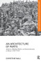 An Architecture of Parts: Architects, Building Workers and Industrialisation in Britain 1940 - 1970 by Christine Wall, 9781138229358
