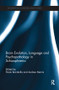 Brain Evolution, Language and Psychopathology in Schizophrenia by Paolo Brambilla, Andrea Marini, 9781138635807
