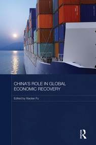 China's Role in Global Economic Recovery - 9781138816862 by Xiaolan Fu, 9781138816862