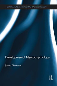 Developmental Neuropsychology by Janna Glozman, 9781138631830