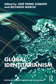 Global Identitarianism by José Pedro Zúquete, Riccardo Marchi, 9781032047386