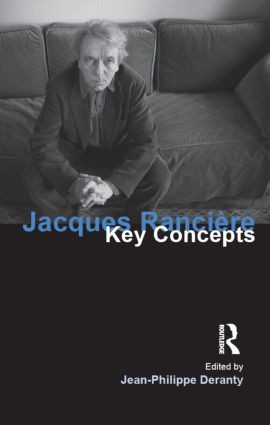 Jacques Ranciere (Key Concepts) - 9781844652334 by Jean-Philippe Deranty, 9781844652334