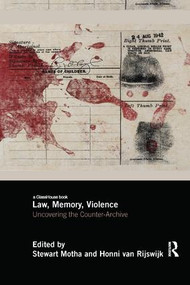 Law, Memory, Violence (Uncovering the Counter-Archive) - 9781138570436 by Stewart Motha, Honni van Rijswijk, 9781138570436