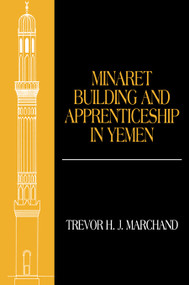 Minaret Building and Apprenticeship in Yemen - 9780415695442 by Trevor Marchand, 9780415695442