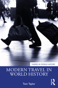 Modern Travel in World History by Tom Taylor, 9780367765996