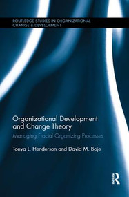 Organizational Development and Change Theory (Managing Fractal Organizing Processes) by Tonya Henderson, David M. Boje, 9781138624078
