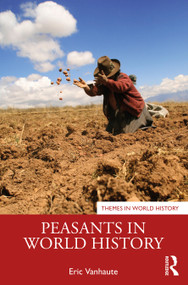 Peasants in World History by Eric Vanhaute, 9780415740944