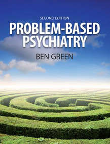 Problem Based Psychiatry (Volume 3, Treatment) by Ben Green, Steph Chambers, 9781846190421