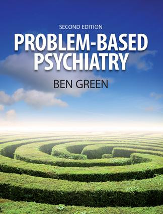 Problem Based Psychiatry (Volume 3, Treatment) by Ben Green, Steph Chambers, 9781846190421