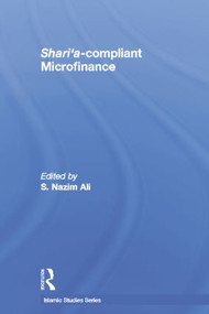 Shari'a Compliant Microfinance - 9781138789388 by S. Nazim Ali, 9781138789388