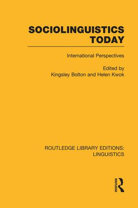 Sociolinguistics Today (RLE Linguistics C: Applied Linguistics) (International Perspectives) by Kingsley Bolton, Helen Kwok, 9781138996342