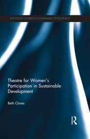 Theatre for Women's Participation in Sustainable Development - 9781138189669 by Beth Osnes, 9781138189669