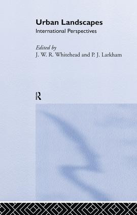 Urban Landscapes (International Perspectives) by P. J. Larkham, J. W. R. Whitehand, 9781138867055