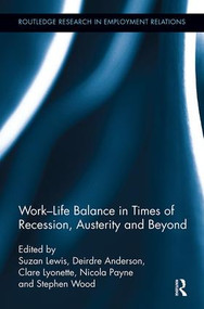 Work-Life Balance in Times of Recession, Austerity and Beyond by Suzan Lewis, Deirdre Anderson, Clare Lyonette, Nicola Payne, Stephen Wood, 9781138340961