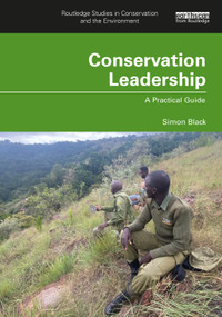 Conservation Leadership (A Practical Guide) by Simon Black, 9780367486143