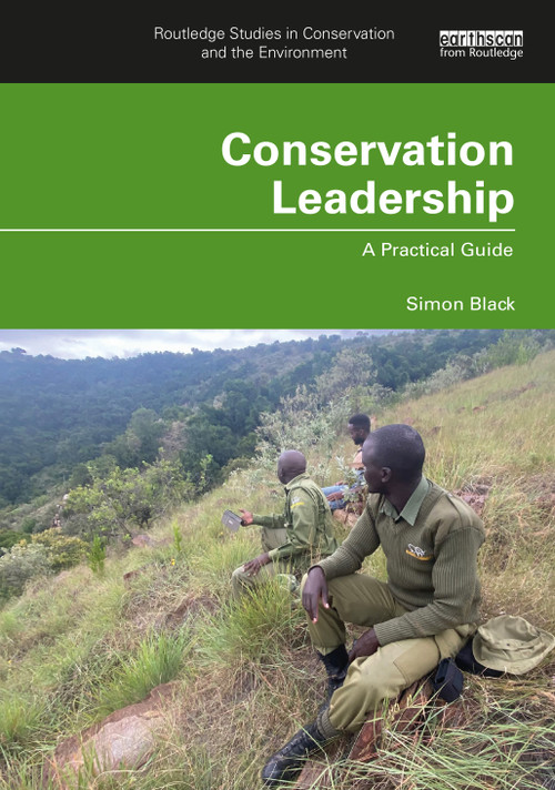 Conservation Leadership (A Practical Guide) by Simon Black, 9780367486143