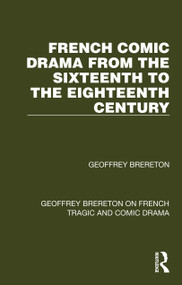 French Comic Drama from the Sixteenth to the Eighteenth Century by Geoffrey Brereton, 9781032247434