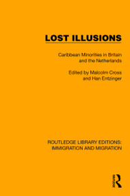 Lost Illusions (Caribbean Minorities in Britain and the Netherlands) by Malcolm Cross, Han Entzinger, 9781032361277